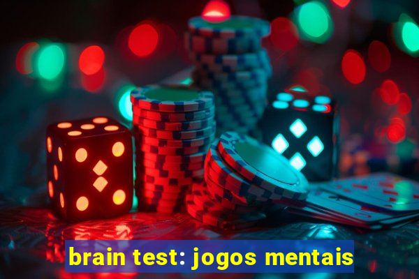 brain test: jogos mentais